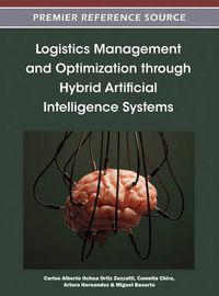 Cover image for Logistics Management and Optimization through Hybrid Artificial Intelligence Systems