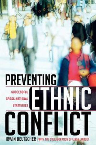 Cover image for Preventing Ethnic Conflict: Successful Cross-National Strategies