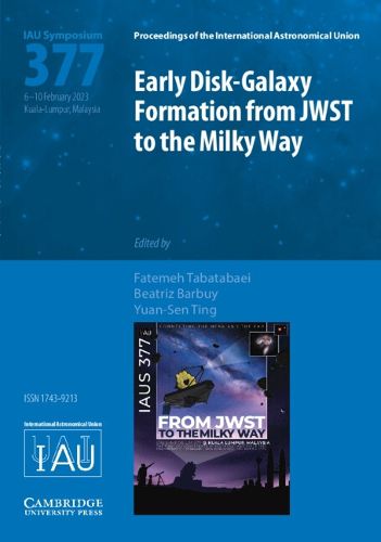 Cover image for Early Disk-Galaxy Formation from JWST to the Milky Way (IAU S377)