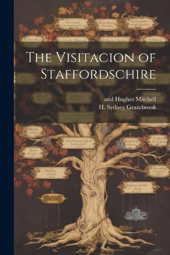 Cover image for The Visitacion of Staffordschire