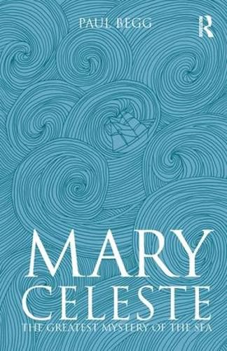 Cover image for Mary Celeste: The Greatest Mystery of the Sea