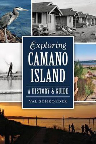 Cover image for Exploring Camano Island: A History & Guide