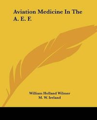 Cover image for Aviation Medicine in the A. E. F.