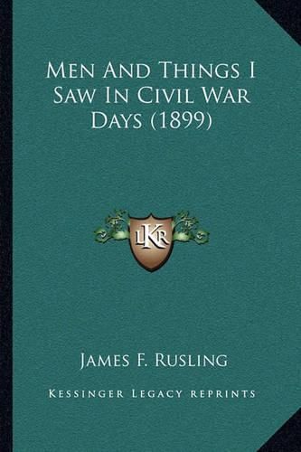 Cover image for Men and Things I Saw in Civil War Days (1899)