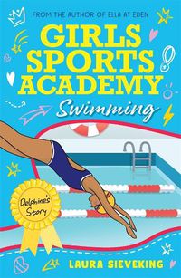 Cover image for Girls Sports Academy: Swimming (Delphine's Story)