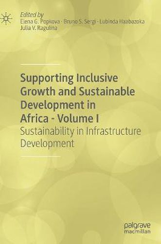 Cover image for Supporting Inclusive Growth and Sustainable Development in Africa - Volume I: Sustainability in Infrastructure Development