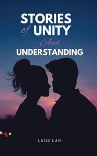 Cover image for Stories of Unity and Understanding