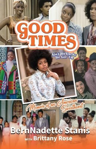 Cover image for Good Times, Ain't We Lucky We Got 'Em