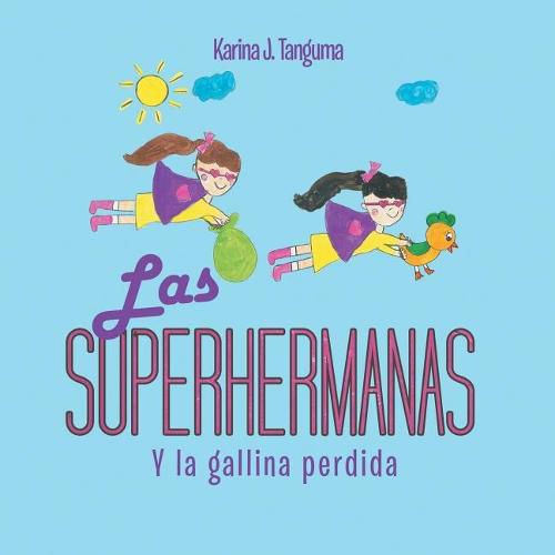 Cover image for Las Superhermanas: Y La Gallina Perdida