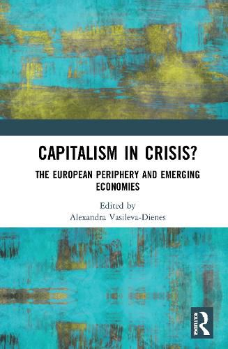 Cover image for Capitalism in Crisis?: The European Periphery and Emerging Economies
