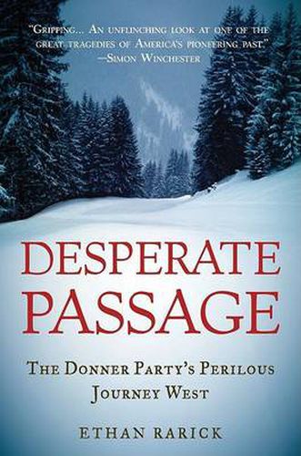 Cover image for Desperate Passage: The Donner Party's Perilous Journey West