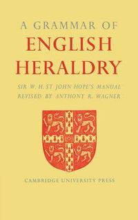 Cover image for A Grammar of English Heraldry