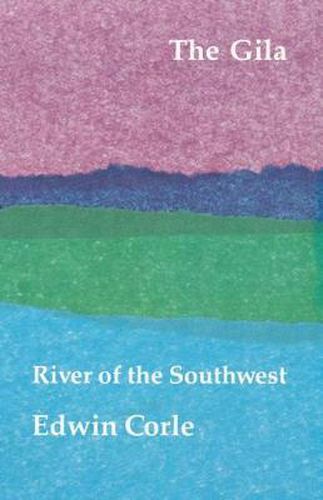 Cover image for The Gila: River of the Southwest