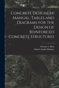 Cover image for Concrete Designers' Manual, Tables and Diagrams for the Design of Reinforced Concrete Structures