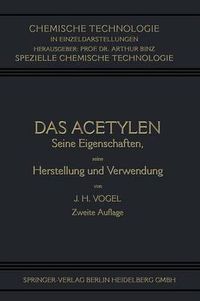 Cover image for Das Acetylen: Seine Eigenschaften Seine Herstellung Und Verwendung