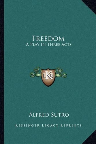 Cover image for Freedom: A Play in Three Acts