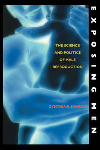 Cover image for Exposing Men: The Science and Politics of Male Reproduction