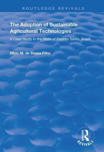 Cover image for The Adoption of Sustainable Agricultural Technologies: A Case Study in the State of Espirito Santo, Brazil