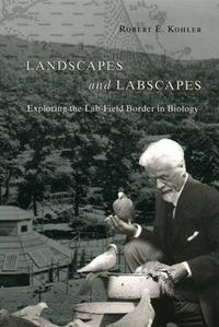 Cover image for Landscapes and Labscapes: Exploring the Lab-field Border in Biology