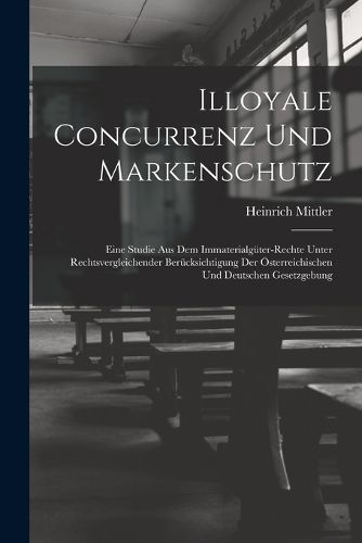 Cover image for Illoyale Concurrenz Und Markenschutz