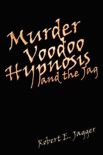 Cover image for Murder Voodoo Hypnosis and the Jag