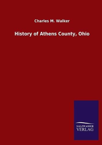 Cover image for History of Athens County, Ohio