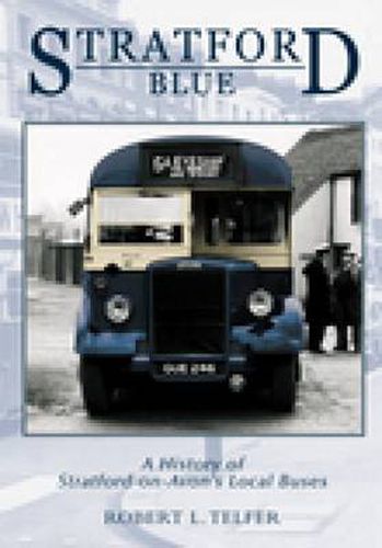 Cover image for Stratford Blue: Stratford's Local Buses