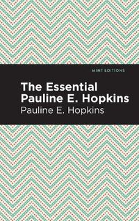 Cover image for The Essential Pauline E. Hopkins