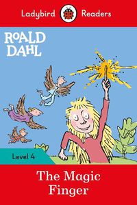 Cover image for Ladybird Readers Level 4 - Roald Dahl - The Magic Finger (ELT Graded Reader)