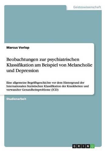 Cover image for Beobachtungen zur psychiatrischen Klassifikation am Beispiel von Melancholie und Depression