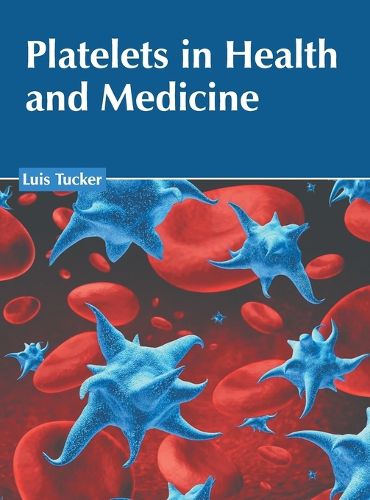 Cover image for Platelets in Health and Medicine