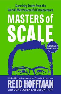 Cover image for Masters of Scale: Surprising Truths from the World's Most Successful Entrepreneurs