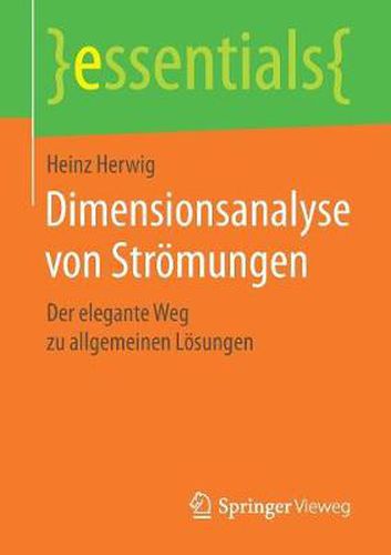 Cover image for Dimensionsanalyse von Stroemungen: Der elegante Weg zu allgemeinen Loesungen