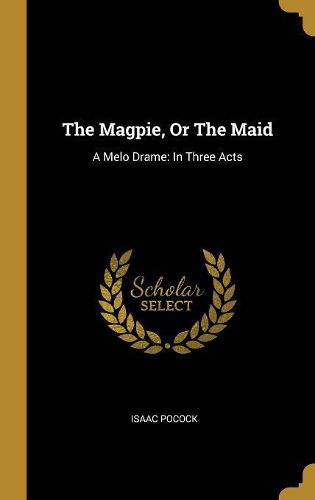 Cover image for The Magpie, Or The Maid