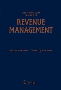 Cover image for The Theory and Practice of Revenue Management