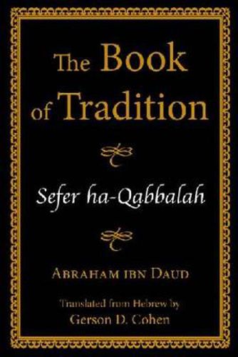 The Book of Tradition: Sefer Ha-Qabbalah