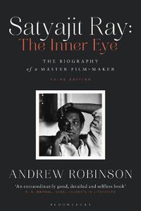 Cover image for Satyajit Ray: The Inner Eye: The Biography of a Master Film-Maker