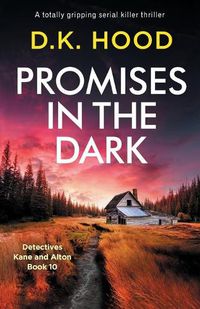 Cover image for Promises in the Dark: A totally gripping serial killer thriller