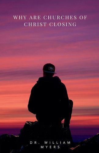 Cover image for Why Are Churches of Christ Closing?