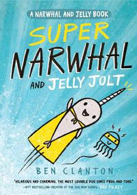 Cover image for Super Narwhal and Jelly Jolt (Narwhal and Jelly 2)