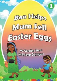 Cover image for Ben Helps Mum Sell Easter Eggs