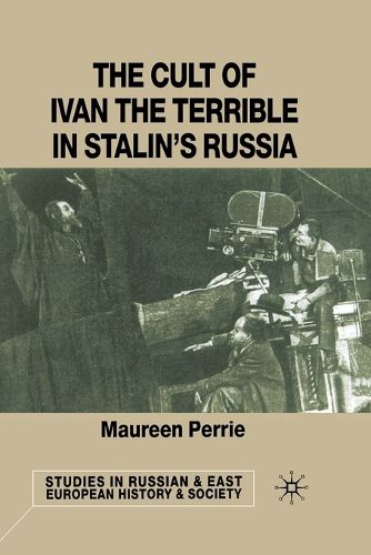 Cover image for The Cult of Ivan the Terrible in Stalin's Russia