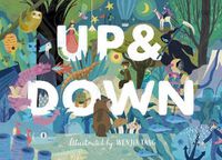 Cover image for Up & Down: Explore the world from above and below!