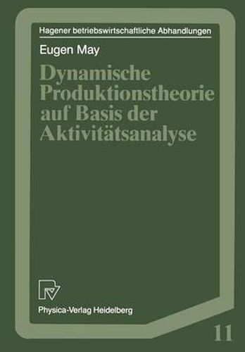 Cover image for Dynamische Produktionstheorie auf Basis der Aktivitatsanalyse