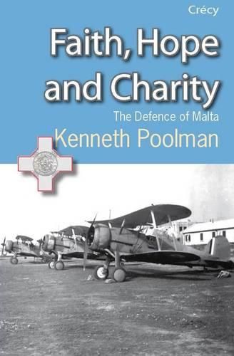 Faith, Hope and Charity: The Defence of Malta