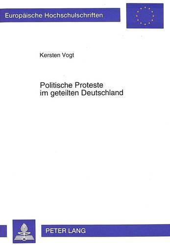 Cover image for Politische Proteste Im Geteilten Deutschland