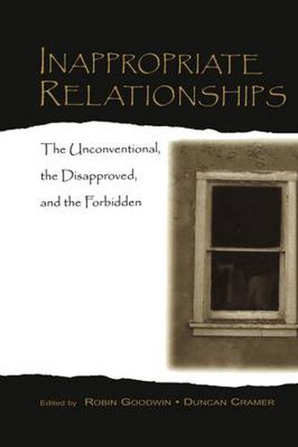 Cover image for Inappropriate Relationships: the Unconventional, the Disapproved, and the Forbidden