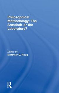 Cover image for Philosophical Methodology: The Armchair or the Laboratory?