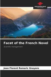 Cover image for Facet of the French Novel