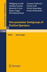 Cover image for One-parameter Semigroups of Positive Operators